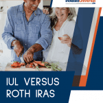 IUL Versus Roth IRAs